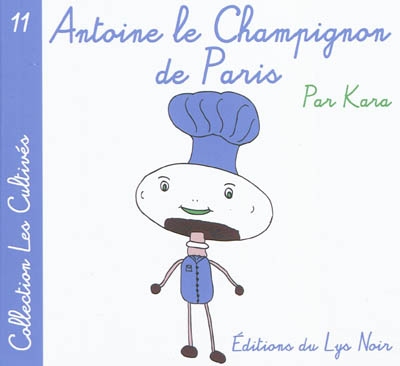 Antoine le champignon de Paris