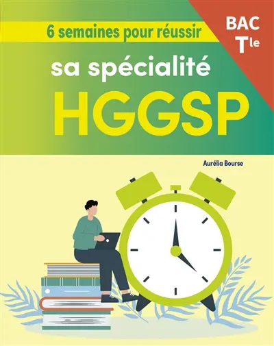 6 semaines pour réussir sa spécialité HGGSP : bac terminale