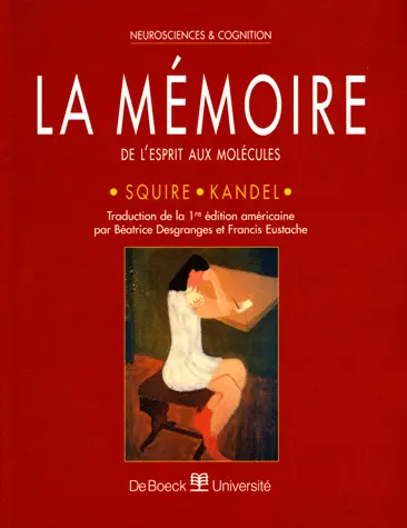 La mémoire : de l'esprit aux molécules