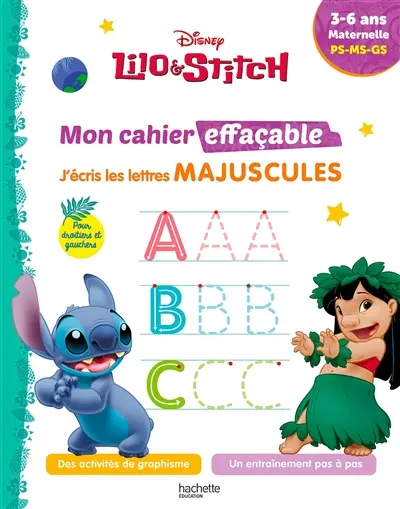 Lilo & Stitch : mon cahier effaçable, j'écris les lettres majuscules : 3-6 ans, maternelle, PS, MS, GS
