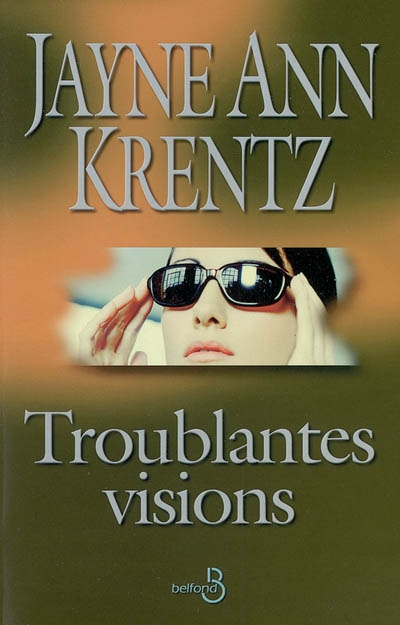 Troublantes visions