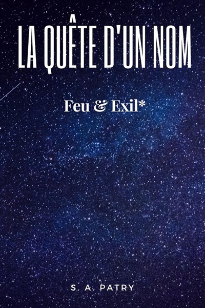 La Quête d'un Nom Feu et Exil*