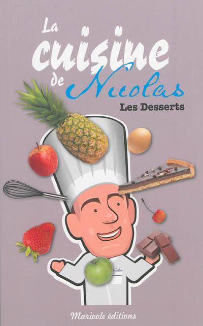 La cuisine de Nicolas : les desserts