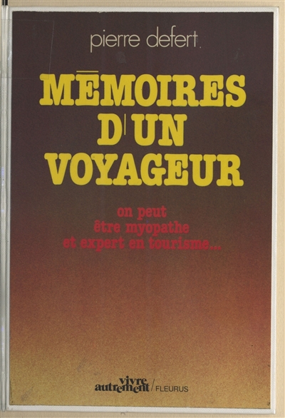Mémoires d'un voyageur : On peut être myopathe et expert en tourisme