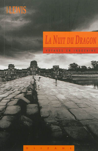 La nuit du dragon : voyages en Indochine