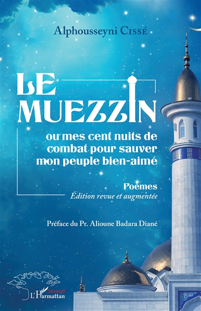 Le muezzin ou Mes cent nuits de combat pour sauver mon peuple bien-aimé : poèmes