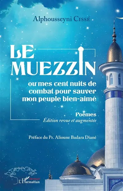 Le muezzin ou Mes cent nuits de combat pour sauver mon peuple bien-aimé : poèmes