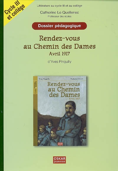 Rendez-vous au Chemin des Dames, avril 1917, d'Yves Pinguilly : littérature au cycle III et au collège