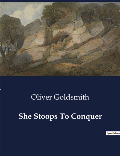 She Stoops To Conquer