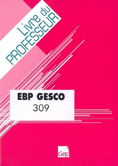 EBP Gesco : guide d'utilisation et cas d'entreprise EBP gestion commerciale : livre du professeur