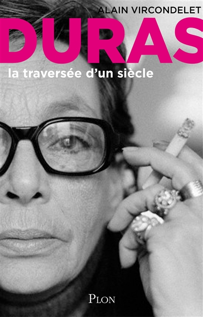 Marguerite Duras : la traversée d'un siècle : biographie