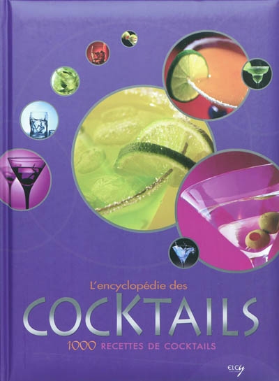L'encyclopédie des cocktails : 1.000 recettes de cocktails