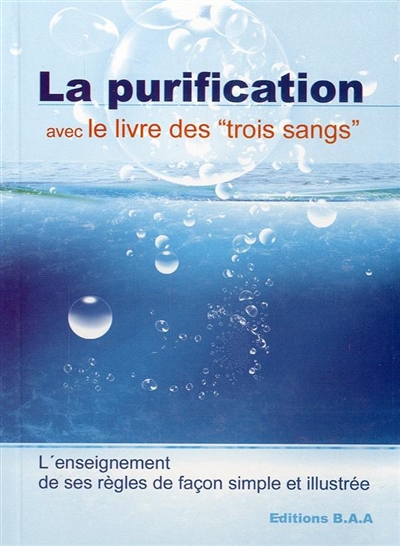 Purification avec le Livre des trois sangs : l'enseignement de ses règles de façon simple et illustrée