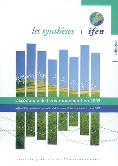L'économie de l'environnement en 2005 : rapport de la Commission des comptes et de l'économie de l'environnement