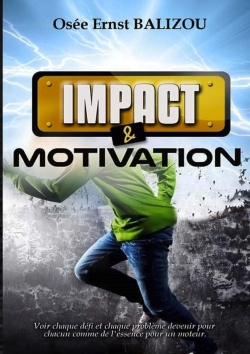 Impact et Motivation : Voir...