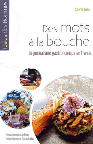 Des mots à la bouche : le journalisme gastronomique en France