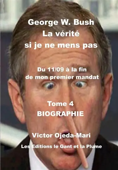 TOME 4 : La vérité si je ne mens pas
