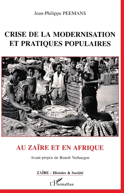 Crise de la modernisation et pratiques populaires au Zaïre et en Afrique