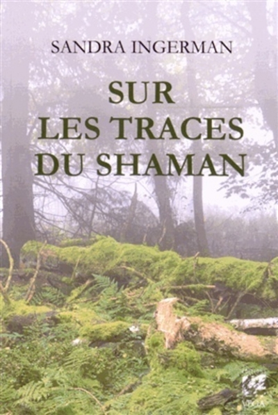 Sur les traces du shaman