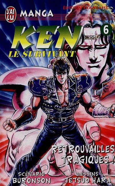 Ken le survivant. Vol. 6. Retrouvailles tragiques !