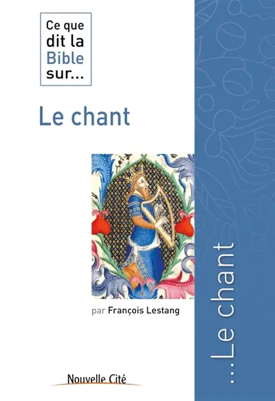 Ce que dit la Bible sur... le chant