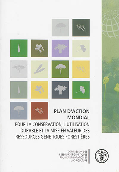 Plan d'action mondial pour la conservation, l'utilisation durable et la mise en valeur des ressources génétiques forestières
