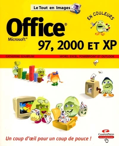 Office 97, 2000 et XP : Word, Excel, PowerPoint et Outlook