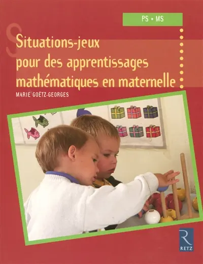 20 situations-jeux pour les apprentissages mathématiques en maternelle