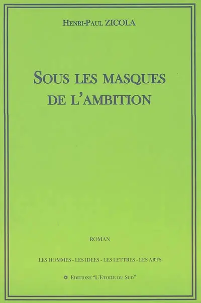 Sous les masques de l'ambition ou L'albinos
