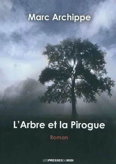 L'arbre et la pirogue