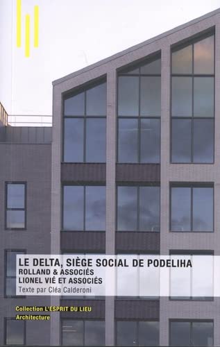 Le Delta, siège social de Podeliha : Rolland & associés, Lionel Vié et associés
