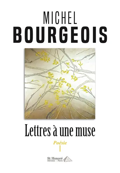 Lettres à une muse. Vol. 1