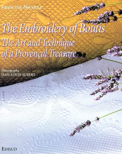 The embroidery of boutis : art and technique of a provençal treasure