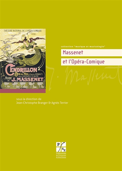 Massenet et l'Opéra-Comique : actes de la journée d'études de l'Opéra Comique, 8 décembre 2012, Université Jean Monnet, Opéra Comique