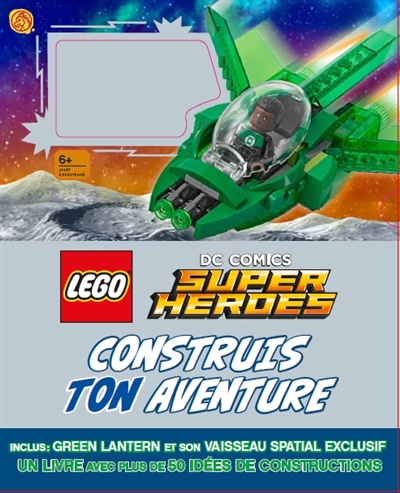 Lego DC comics super heroes : construis ton aventure