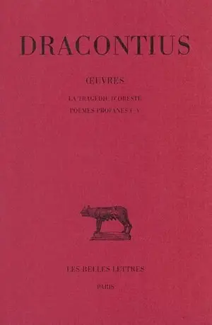 Oeuvres. Vol. 3. La tragédie d'Oreste *** Poèmes profanes I-V