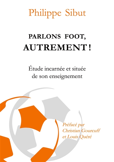 Parlons foot autrement ! :...