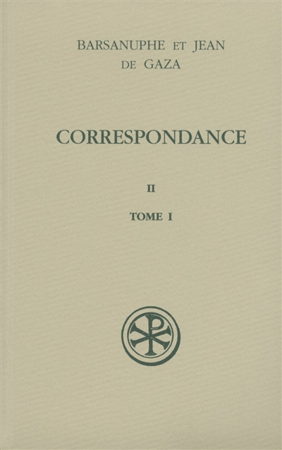 Correspondance. Vol. 2-1. Aux cénobites : lettres 224-398