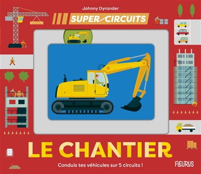 Le chantier : conduis tes...