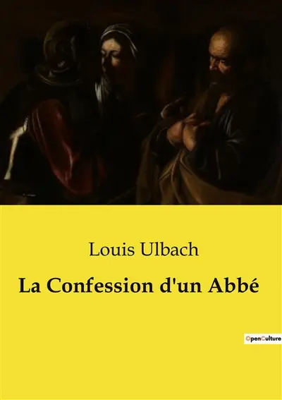 La Confession d'un Abbé : Un drame de conscience et de rédemption dans l'aristocratie française