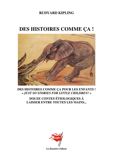 Des Histoires comme ça ! : Douze contes étiologiques à laisser entre toutes les mains...