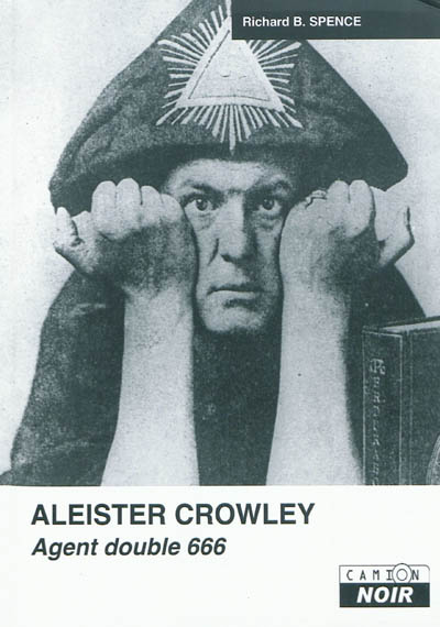 Aleister Crowley : agent double 666