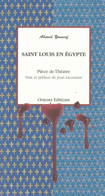Saint Louis en Egypte : pièce de théâtre