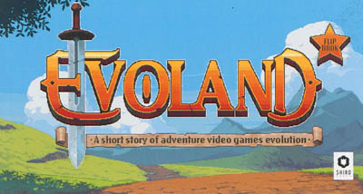 Evoland flip book : une brève histoire des jeux vidéo d'aventure. Evoland flip book : a short story of adventure video games evolution