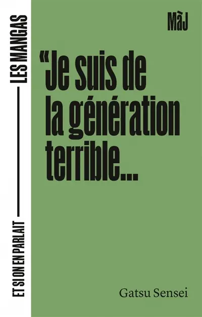 "Je suis de la génération terrible..." : les mangas... et si on en parlait ?
