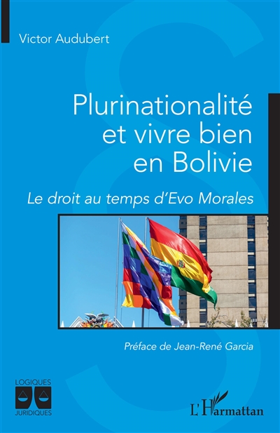 Plurinationalité et vivre bien en Bolivie : le droit au temps d'Evo Morales