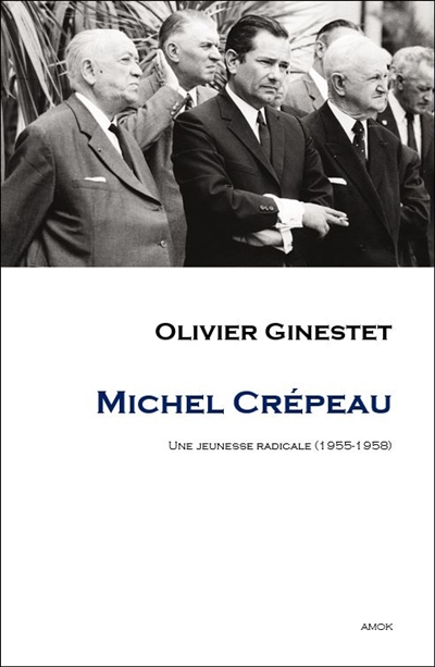 Michel Crépeau : une jeunesse radicale, 1955-1958