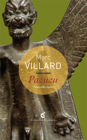 Pazuzu : une lecture libre de Pazuzu, Mésopotamie (Irak) Ier millénaire av. J.-C., Paris, Musée du Louvre : nouvelle noire
