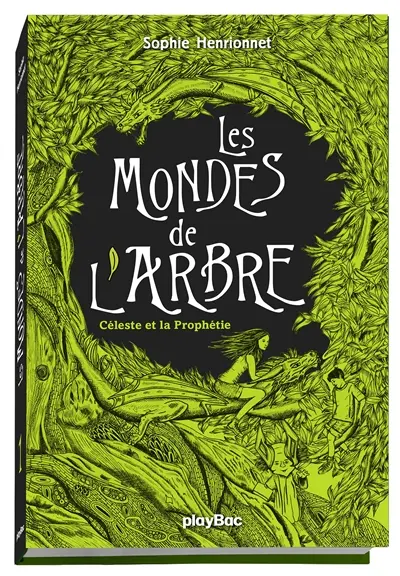 Les mondes de l'arbre. Vol. 1. Céleste et la prophétie