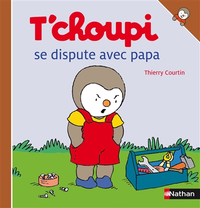 T'choupi n°32 : T'choupi se dispute avec papa